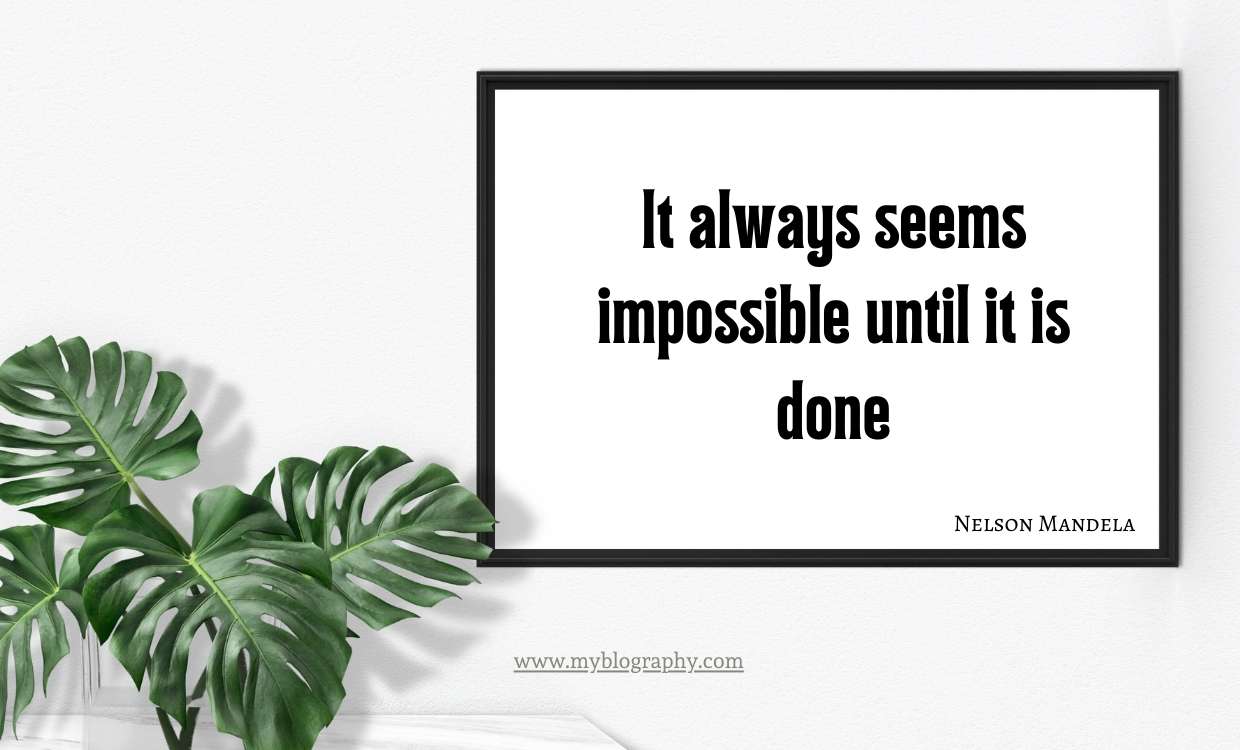 written text showing that the impossible becomes possible once it’s done.